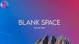 Taylor Swift - Blank Space (Lyrics)