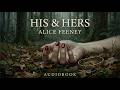 "His & Hers" by Alice Feeney Audiobook + Visuals A Psychological Thriller That Will Shock You.