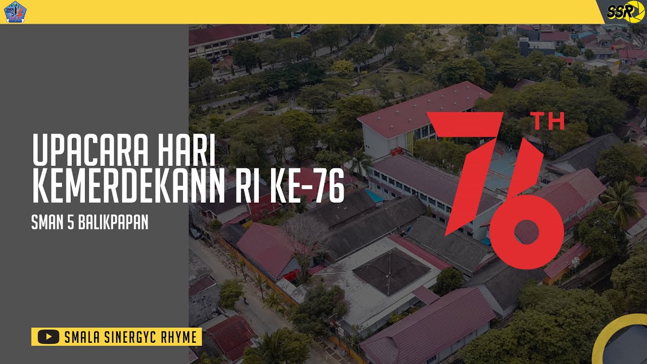 UPACARA HARI KEMERDEKAAN RI KE-76, SMAN 5 BALIKPAPAN