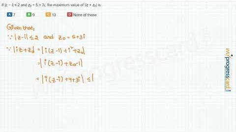If |z − i| ≤ 2 and z0 = 5 + 3i, the maximum value of |iz + z0| is