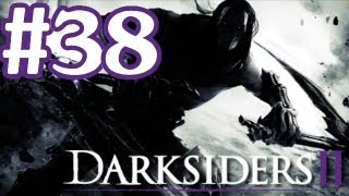 Darksiders 2 Gameplay Walkthrough Part 38 With Commentary - Basileus
