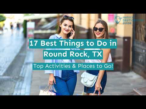 17 Best Things to Do in Round Rock, TX