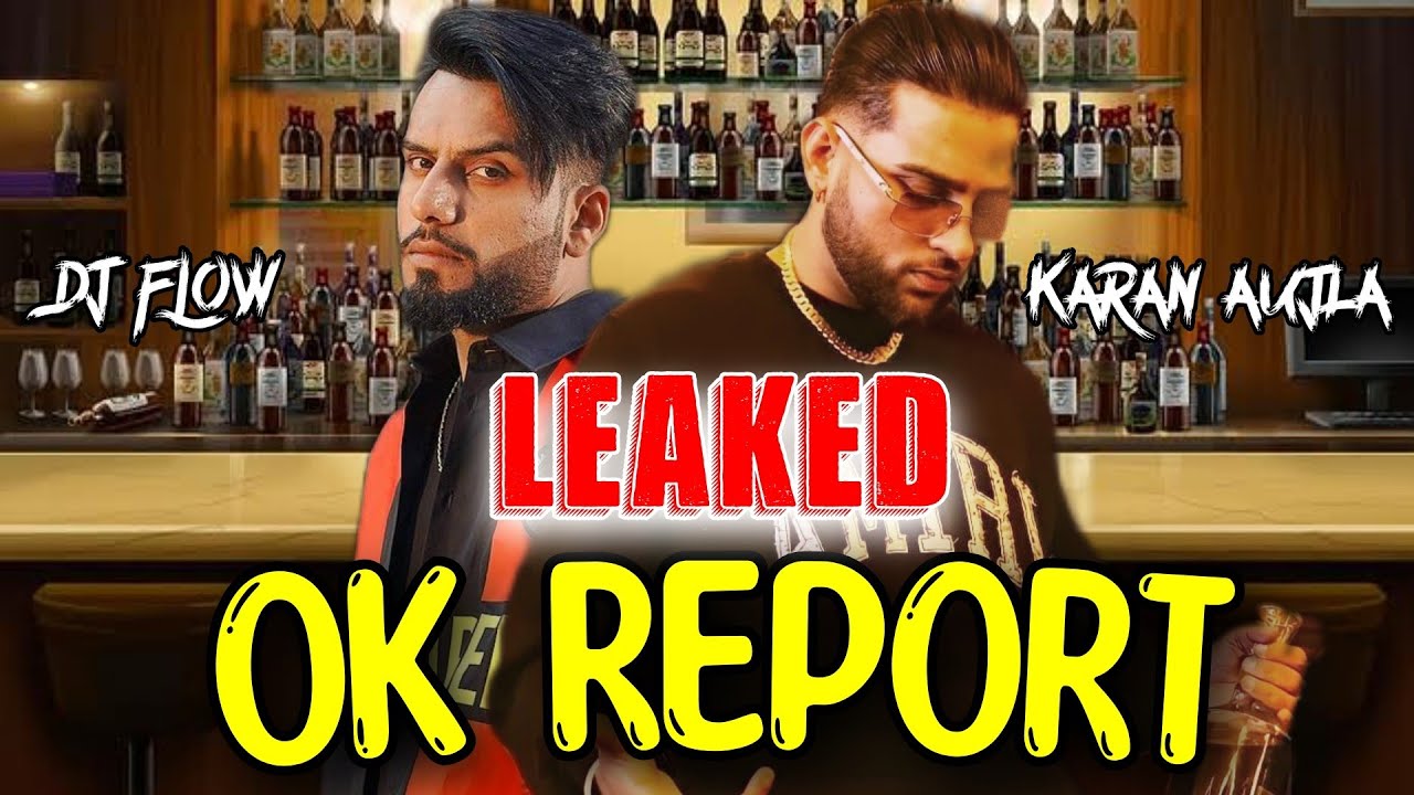 Ok Report (FULL VIDEO) Karan Aujla ft. Dj Flow | Karan Aujla New Song | New Punjabi Song 2022