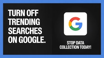 How to Turn Off Trending Searches on Google – Quick & Easy Guide