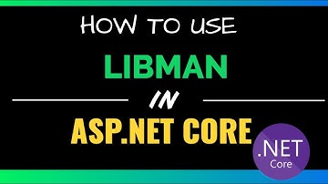 How to use LibMan in ASP.NET Core | Install Bootstrap using LibMan