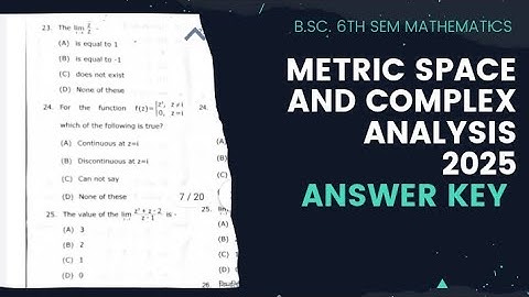 Bsc 6th sem metric space and complex analysis answer key 2025 maa shakumbhari university