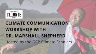 Climate Communication Workshop with Dr. Marshall Shepherd