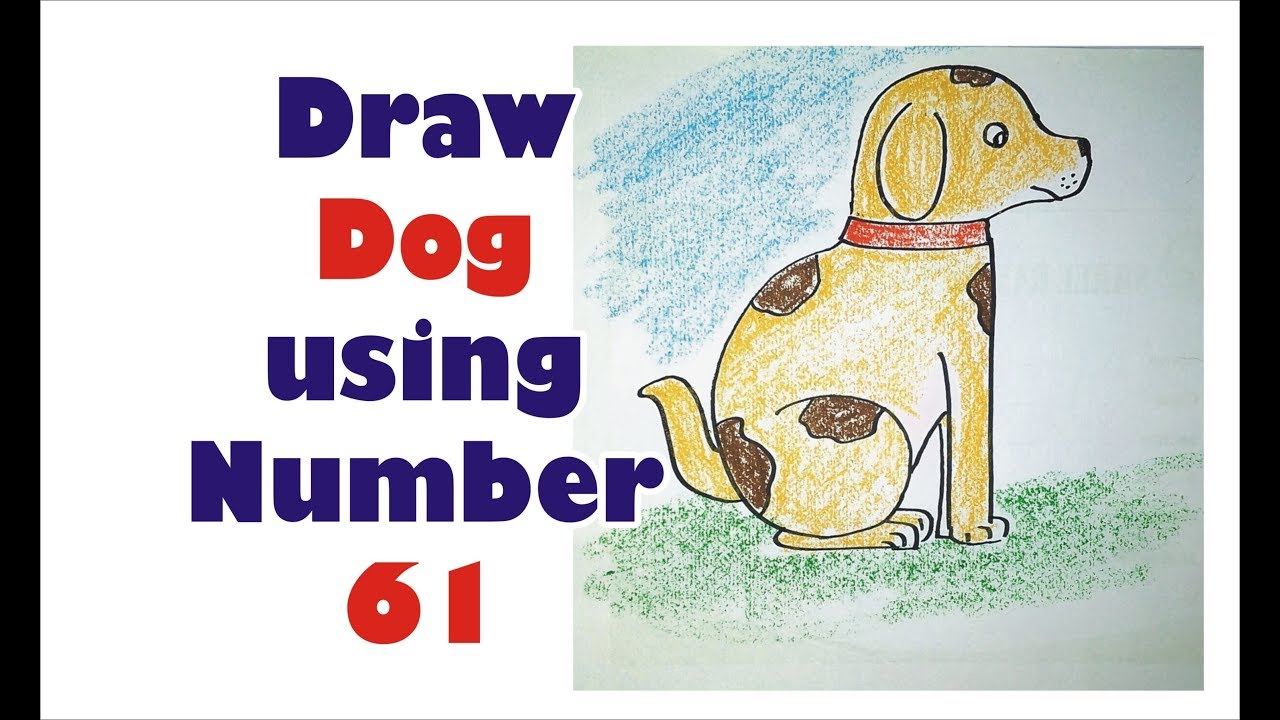 How To Draw Dog Step By Step For Kids Using Number 61 Youtube