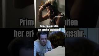 Prime Dönemi Biten Her Erkeğin Saçı Kısalır