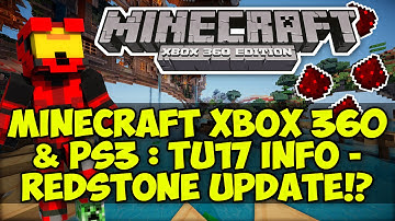 Minecraft Xbox 360 & PS3 : TU17 INFO - REDSTONE UPDATE?! | NEW FEATURES & MECHANICS?!