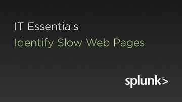 Use Case : Identifying Slow Web Content