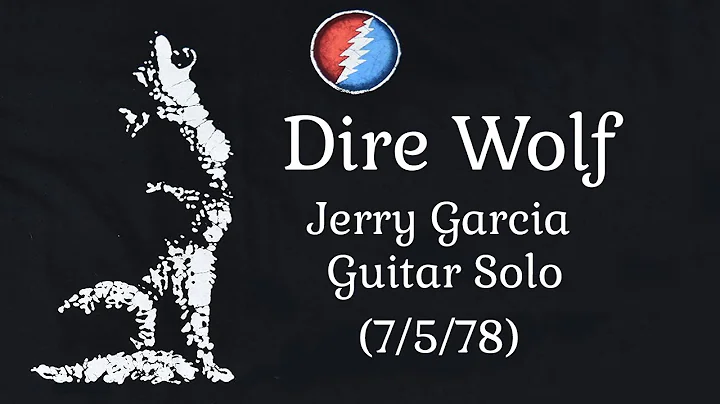 Dire Wolf | Jerry Garcia Guitar Solo | 7/5/78