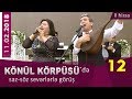 "Konul Korpusu"de saz-soz severlerle 12-ci gorus (II hisse)