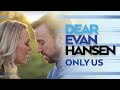 Dear Evan Hansen 'Only Us' feat. Evynne Hollens