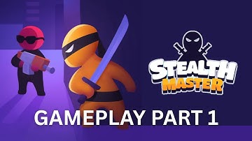 Stealth Master | Youtube Playables | Part 1