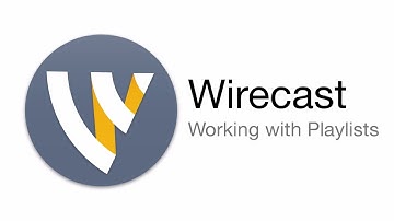 Wirecast Tutorial: Working with Playlists