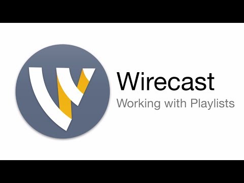 Wirecast Tutorial: Working with Playlists
