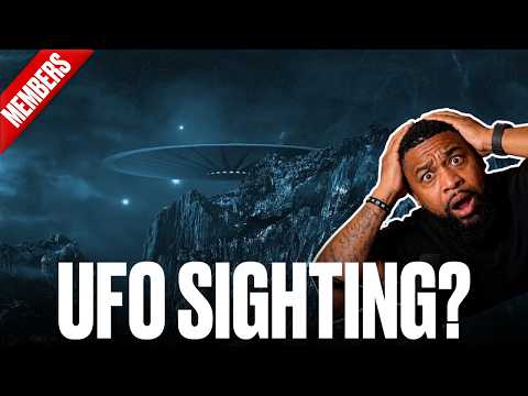 Member Exclusive: I DISCOVER A UFO?!