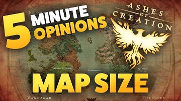 Ashes of Creation - Map Size | Five Minute Opinions