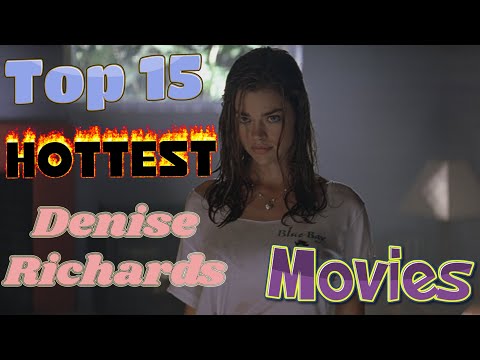 Top 15 Hottest Denise Richards Movies