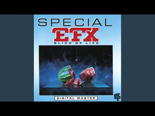 Special EFX - Slice Of Life C. Escape To Reality