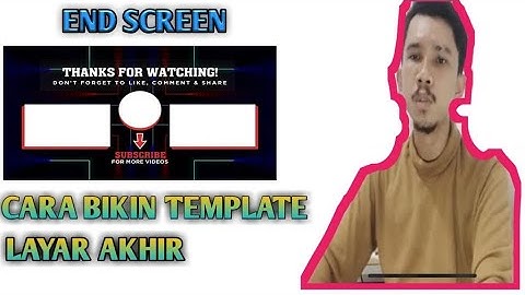 Cara Membuat Layar Akhir Youtuber - End Screen + Tips