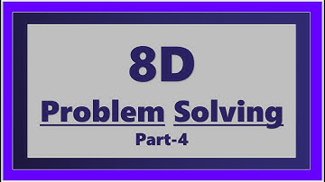 8D- Problem-solving | Part 4 | PCA, Effectiveness verification, Horizontal deployment
