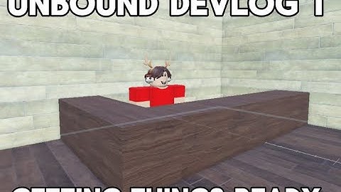 Unbound DEVLOG 1 (Getting things set up)