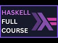 Haskell Programming Full Course 2024 Haskell Programming Full Course 2024