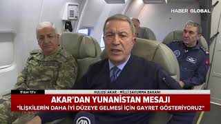 Milli Savunma Bakanı Hulusi Akardan Yunanistana Mesaj