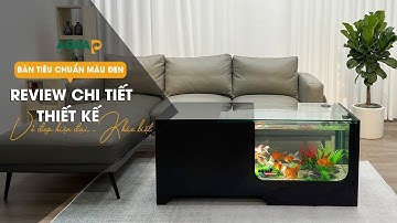 [REVIEW] Chi tiết thiết kế bàn trà sofa bể cá TIÊU CHUẨN màu đen | Nội thất bể cá AQUAP