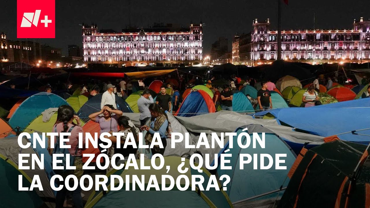 Maestros de la CNTE inician paro nacional e instalan plantón en el ...