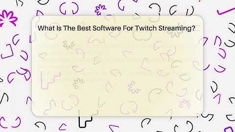 What Is The Best Software For Twitch Streaming? - Everyday-Networking