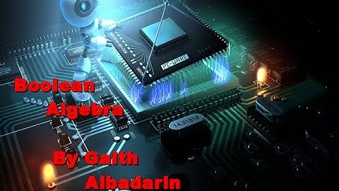 Assembly Language Lecture 8 : Introduction to Boolean algebra