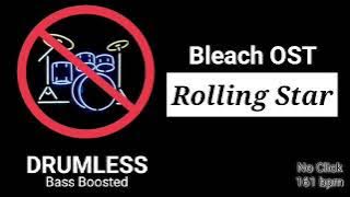 Rolling Star - Bleach Opening 5 (OST) (Drumless)