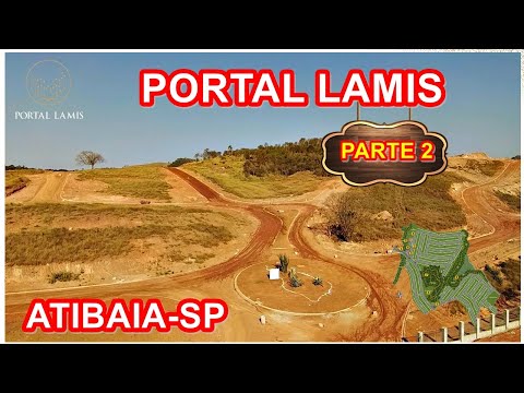 Atibaia - Condomínio Portal Lamis parte 2 - Estava na terra ainda.