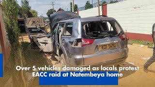 Over 5 vehicles damaged as locals protest EACC raid at Natembeya home