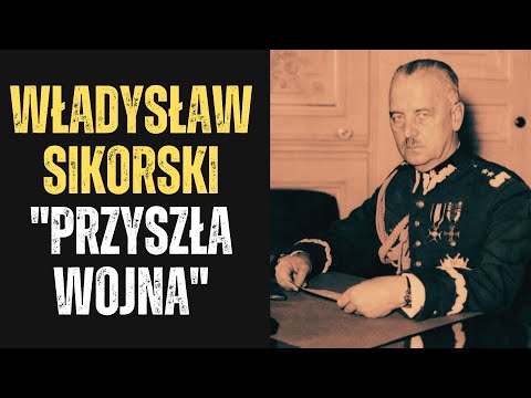Władysław Sikorski "Przyszła wojna"
