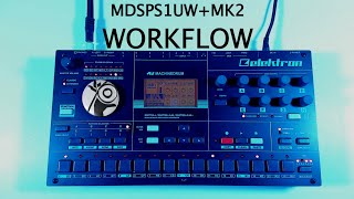 Elektron Machinedrum SPS1 UW + MK2 | Workflow