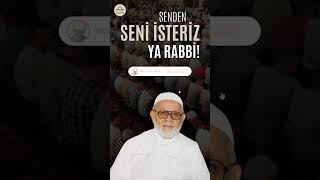 Senden Seni İsteriz Ya Rabbi Tahir Büyükkörükçü Hocaefendi 