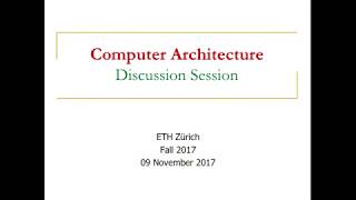 Computer Architecture - Discussion Session 2: HW2, HW3 & Lab2 Discussion (ETH Zürich, Fall 2017)