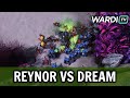 Reynor vs Dream - PLAYOFFS of WardiTV Spring Championship 2021 BEGIN!! (ZvT)