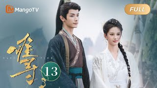 ENG SUB《难寻 Hard To Find》EP13  飞奔向你！凤鸢赫连曦明确心意 ｜MangoTV Drama