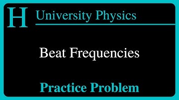 Beat Frequencies: Equations, Diagrams, and Examples