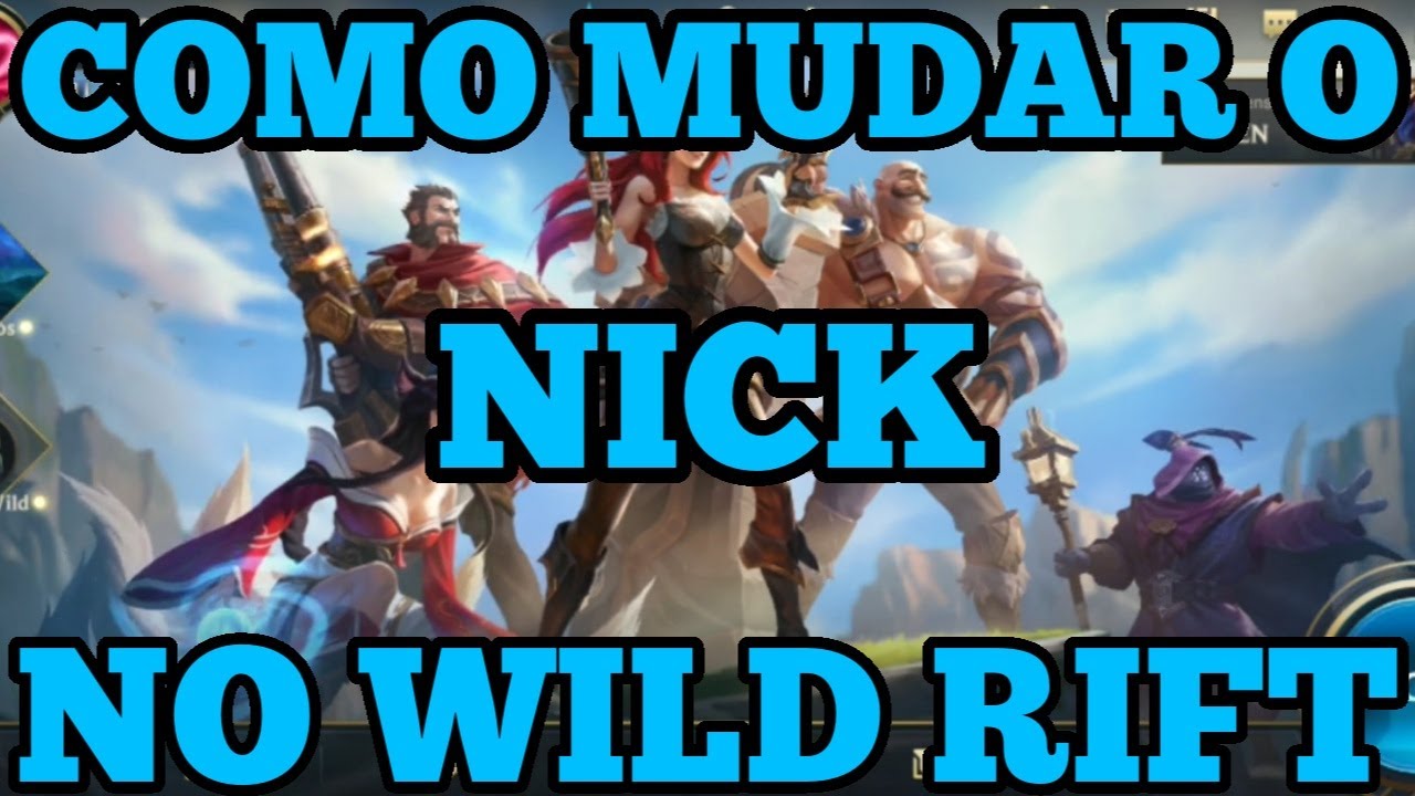 League Of Legends: Wild Rift  Como mudar Nick Name no LoL Mobile