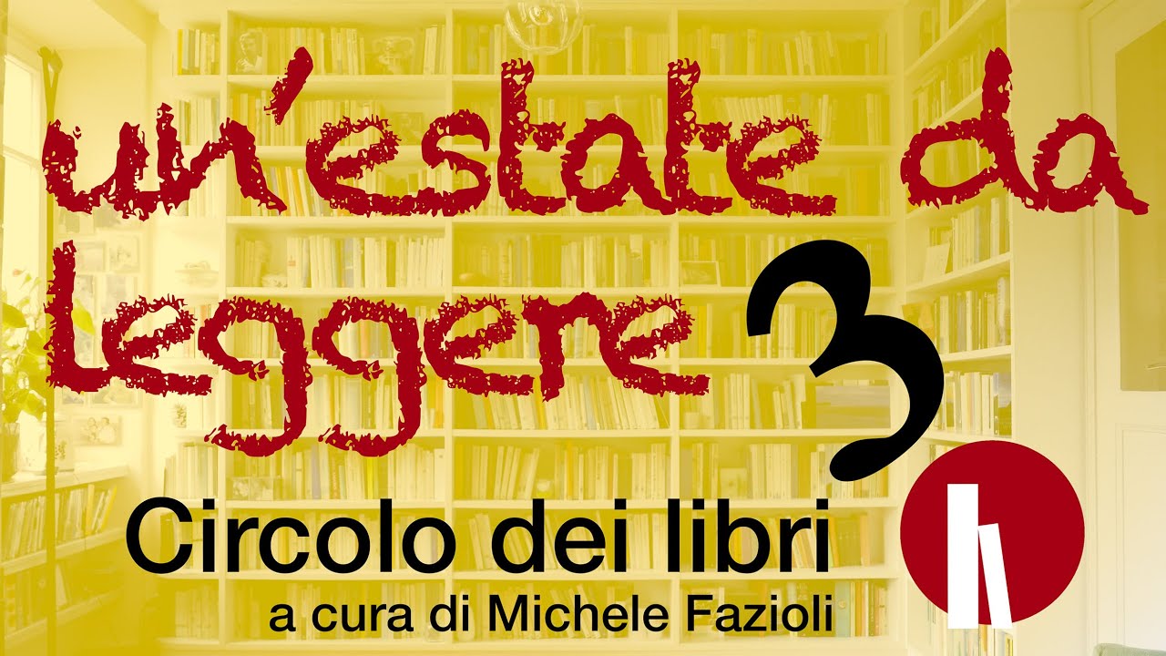 Circolo dei libri - 11.07.2025 - Un'estate da leggere 3 (2025)