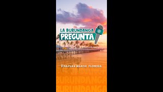 La Burundanga Pregunta en la playa Naples, Florida | La Burundanga