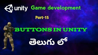 Buttons in unity |Unity game development in telugu 2020 |Part - 15