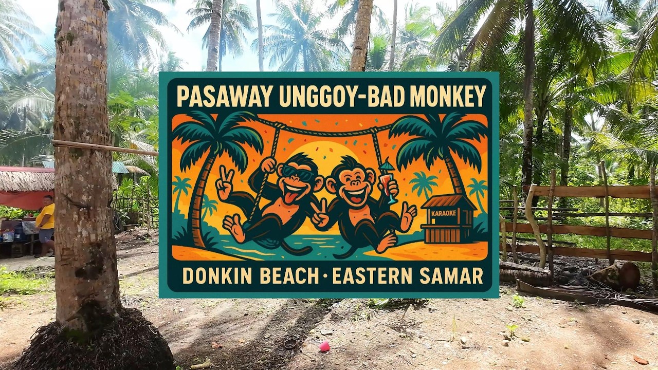 The Bad Monkey Eastern Samar, Brgy: San Roque