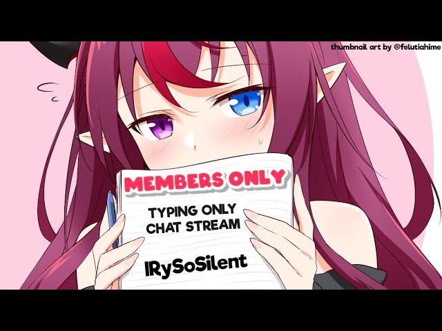 【Members Only】 Typing Only Chat! IRySoSilentのサムネイル